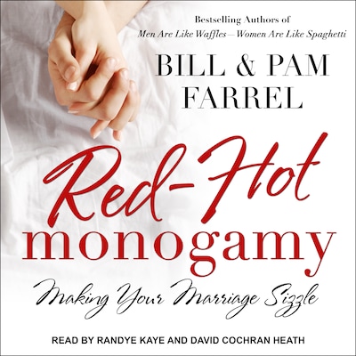 Red-Hot Monogamy – omslag til lydbogen af Bill Farrel, Pam Farrel
