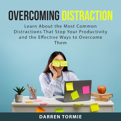 Overcoming Distraction