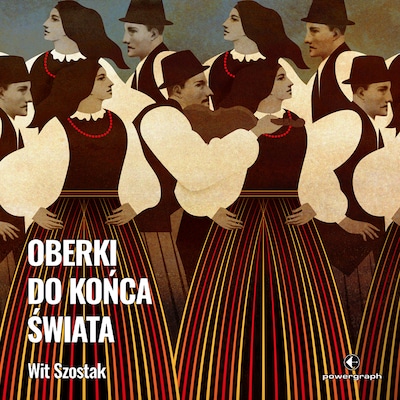 Oberki do końca świata – okładka audiobooka, autor Wit Szostak