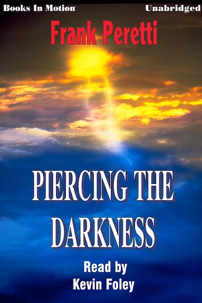 Piercing the Darkness