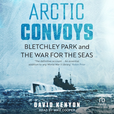 Arctic Convoys – omslag til lydbogen af David Kenyon
