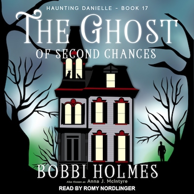 The Ghost of Second Chances – omslag til lydbogen af Bobbi Holmes, Anna J. McIntyre
