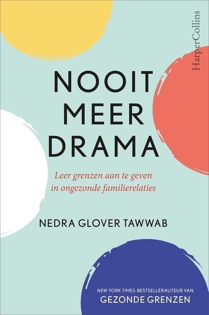 Nooit meer drama: Leer grenzen aan te geven in ongezonde familierelaties – omslag van het luisterboek van Nedra Glover Tawwab