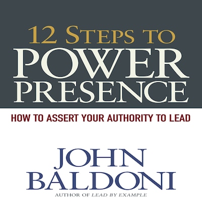 12 Steps to Power Presence – omslag til lydbogen af John Baldoni