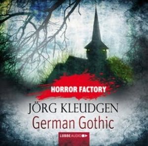German Gothic - Das Schloss der Träume (Horror Factory 18) – okładka audiobooka, autor Jörg Kleudgen