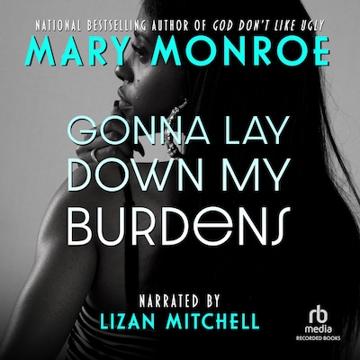 Gonna Lay Down My Burdens