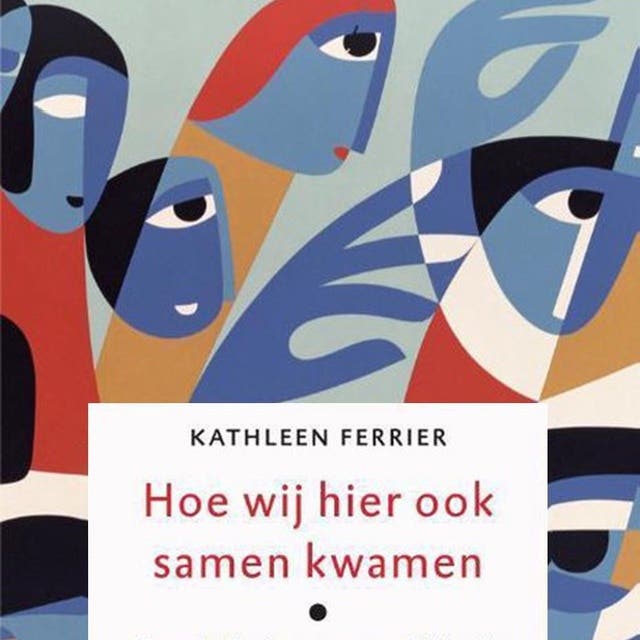 Hoe wij hier ook samen kwamen – omslag van het luisterboek van Kathleen Ferrier