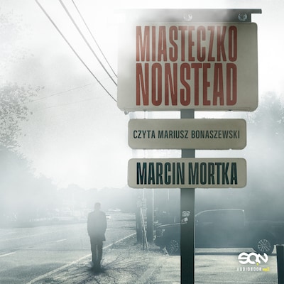 Miasteczko Nonstead – okładka audiobooka, autor Marcin Mortka