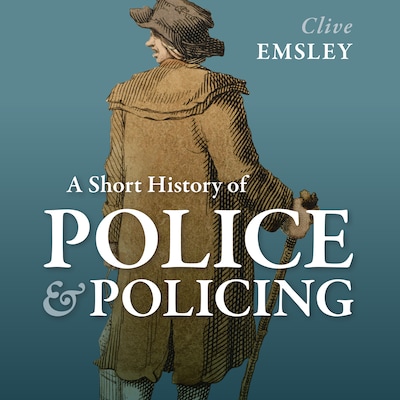 A Short History of Police and Policing – omslag til lydbogen af Clive Emsley