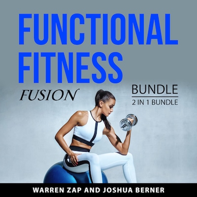 Functional Fitness Fusion Bundle, 2 in 1 Bundle: