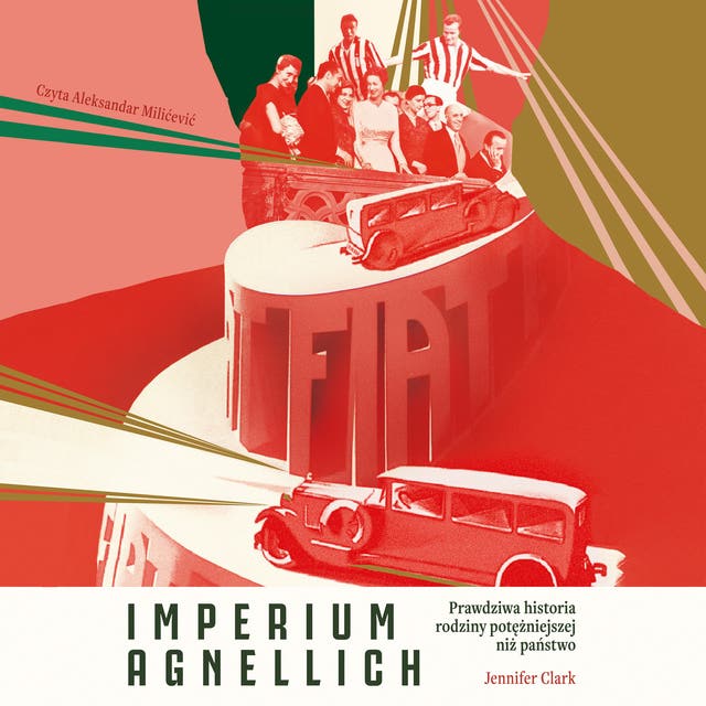 Imperium Agnellich. Prawdziwa historia rodziny potężniejszej niż państwo – okładka audiobooka, autor Jennifer Clark