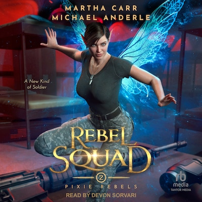 Rebel Squad – omslag til lydbogen af Martha Carr, Michael Anderle