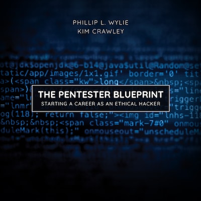 The Pentester BluePrint – omslag til lydbogen af Phillip L. Wylie, Kim Crawley