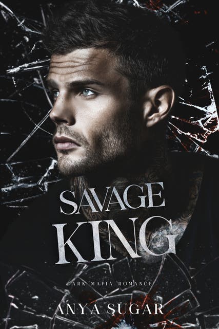 Savage King: Dark Mafia Romance – omslag til lydbogen af Anya Sugar