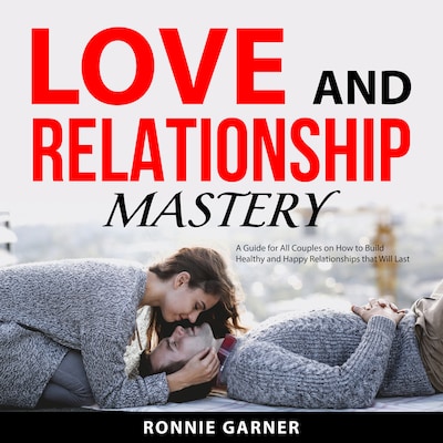 Love and Relationship Mastery