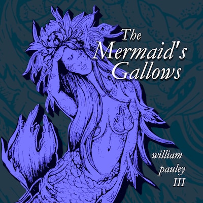 The Mermaid's Gallows