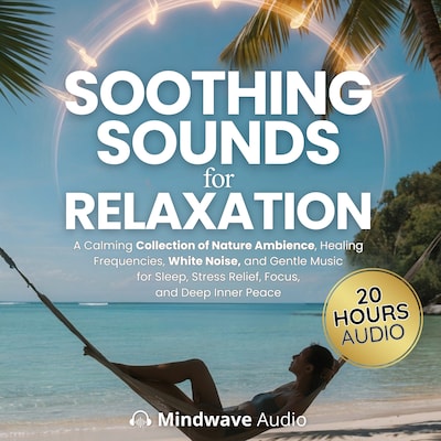 Soothing Sounds for Relaxation – omslag til lydbogen af Mindwave Audio
