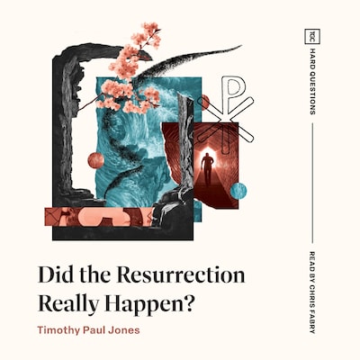 Did the Resurrection Really Happen? – omslag til lydbogen af Timothy Paul Jones