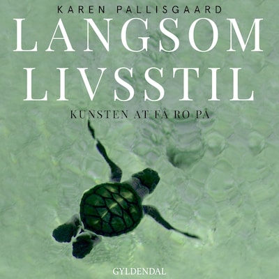 Langsom livsstil – omslag til lydbogen af Karen Pallisgaard