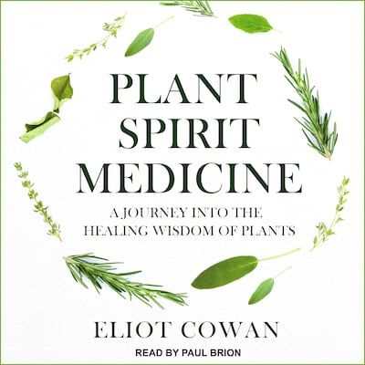 Plant Spirit Medicine – omslag til lydbogen af Eliot Cowan