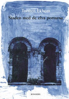 Staden med de elva portarna – omslag till ljudboken av Torsten Ekbom