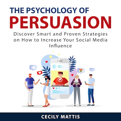 The Psychology of Persuasion