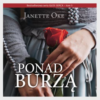 PONAD BURZĄ – okładka audiobooka, autor Janette Oke