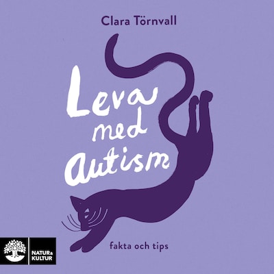 Leva med autism : fakta och tips – omslag till ljudboken av Clara Törnvall
