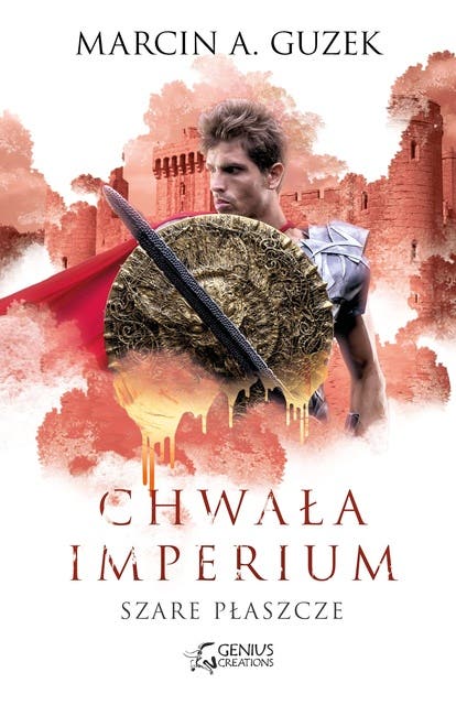Chwała imperium. Szare płaszcze – okładka audiobooka, autor Marcin A Guzek