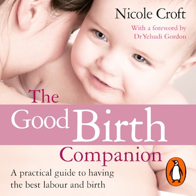 The Good Birth Companion – omslag til lydbogen af Nicole Croft