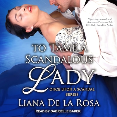 To Tame A Scandalous Lady – omslag til lydbogen af Liana De la Rosa