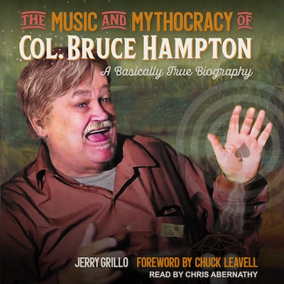 The Music and Mythocracy of Col. Bruce Hampton – omslag til lydbogen af Jerry Grillo