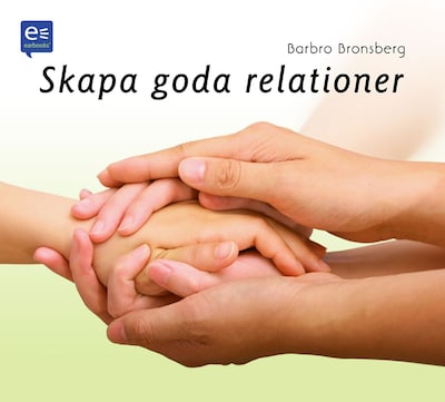Skapa goda relationer!