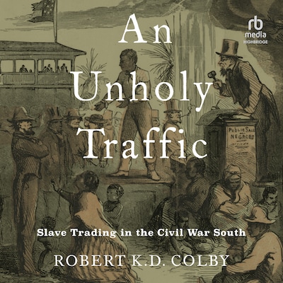 An Unholy Traffic – omslag til lydbogen af Robert K. D. Colby