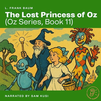 The Lost Princess of Oz (Oz Series, Book 11) – omslag til lydbogen af L. Frank Baum