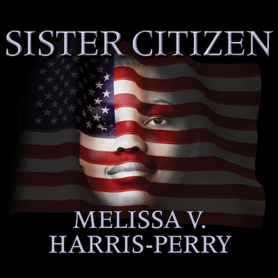 Sister Citizen – omslag til lydbogen af Melissa V. Harris-Perry