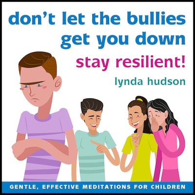 Don't Let the Bullies Get You Down