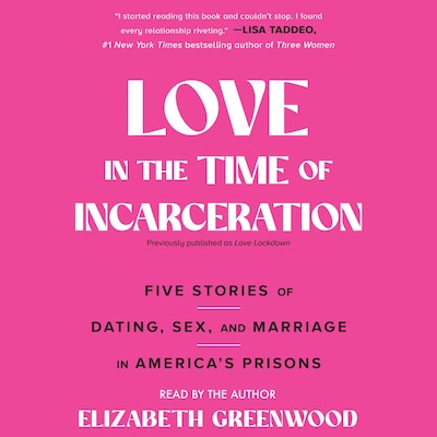 Love in the Time of Incarceration