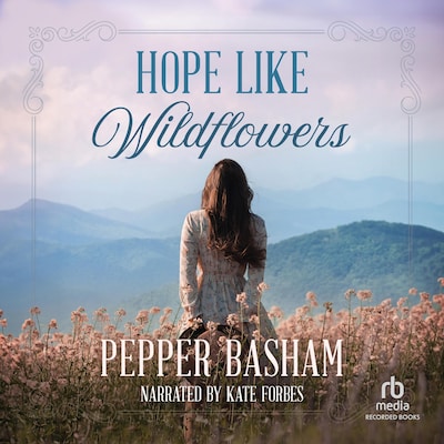 Hope Like Wildflowers – omslag til lydbogen af Pepper Basham