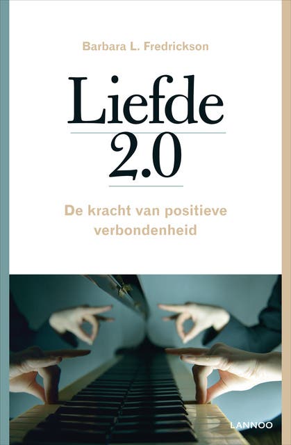 Liefde 2.0: de kracht van positieve verbondenheid – omslag van het luisterboek van Barbara L. Fredrickson