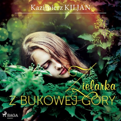 Zielarka z Bukowej Góry – okładka audiobooka, autor Kazimierz Kiljan