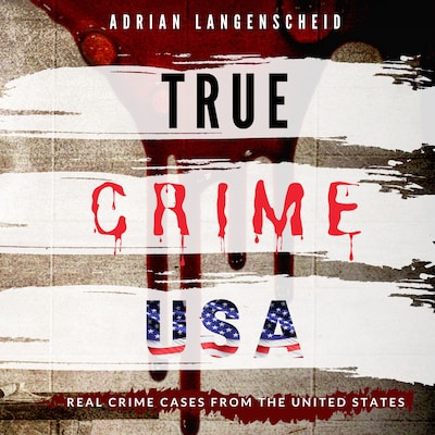 True Crime USA – omslag til lydbogen af Adrian Langenscheid