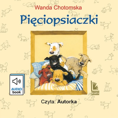 Pięciopsiaczki – okładka audiobooka, autor Wanda Chotomska
