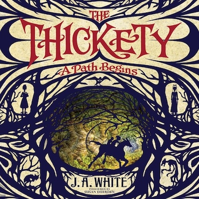 The Thickety: A Path Begins
