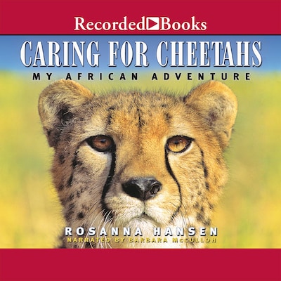 Caring for Cheetahs – omslag til lydbogen af Rosanna Hansen