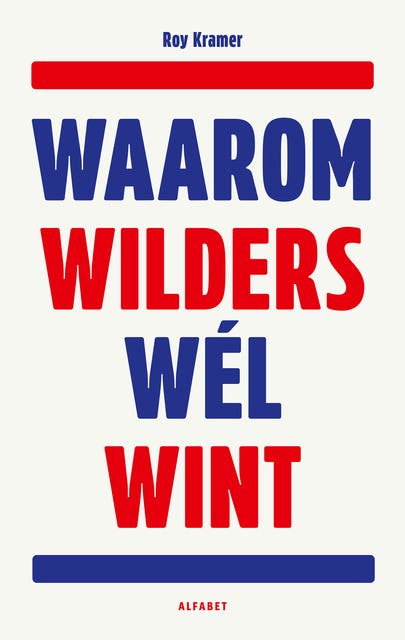 Waarom Wilders wél wint – omslag van het luisterboek van Roy Kramer