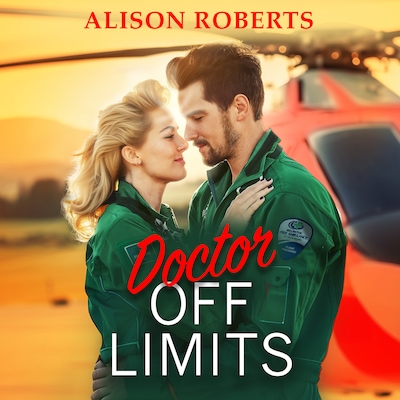 Doctor Off Limits - A breathtaking medical romance from Alison Roberts for 2024 (Unabridged)