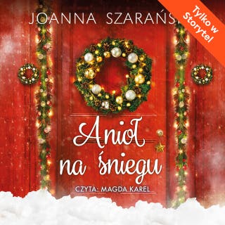 Anioł na śniegu – okładka audiobooka, autor Joanna Szarańska