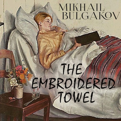 The Embroidered Towel – omslag til lydbogen af Mikhail Bulgakov