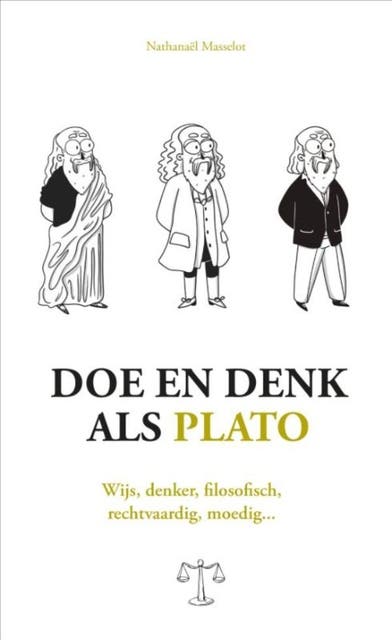 Doe en denk als Plato: Wijs, denker, filosofisch, rechtvaardig, moedig... – omslag van het luisterboek van Nathanaël Masselot